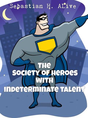 cover image of Society of Heroes with Indeterminate Talent